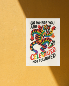 Celebrated, not tolerated